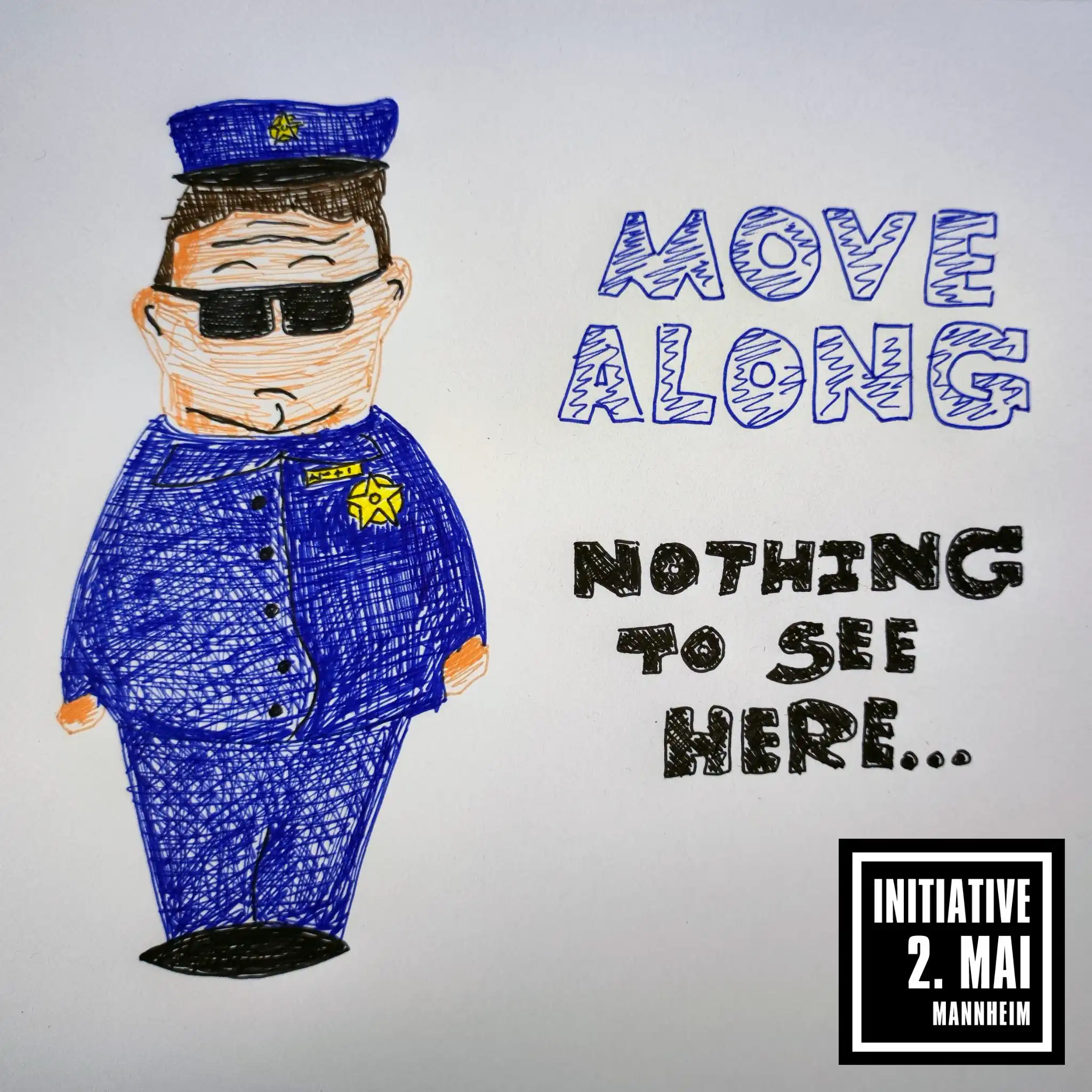 Die Cartoonfigur Babrady, ein Polizist aus der Sendung Southpark als Filzstiftzeichnung mit dem Spruch Move Along, Nothing to see here